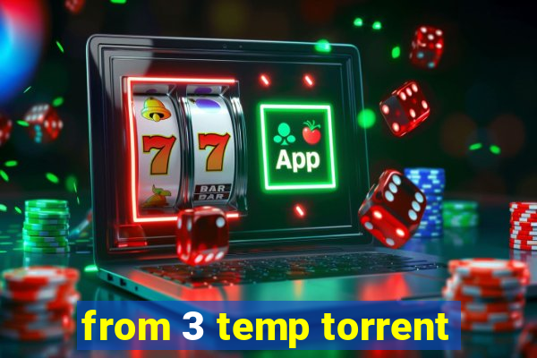 from 3 temp torrent